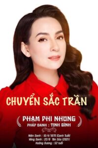 Tưởng niệm: Ca sĩ Phi Nhung thế danh Phạm Phi Nhung - Pháp danh: Tịnh Bình Sinh ngày: 10/4/1970 - Vãng sanh: 28/9/2021